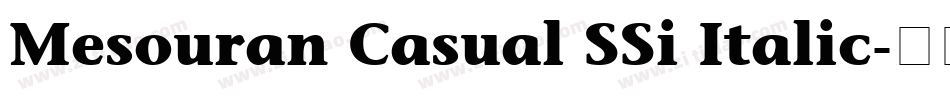 Mesouran Casual SSi Italic字体转换